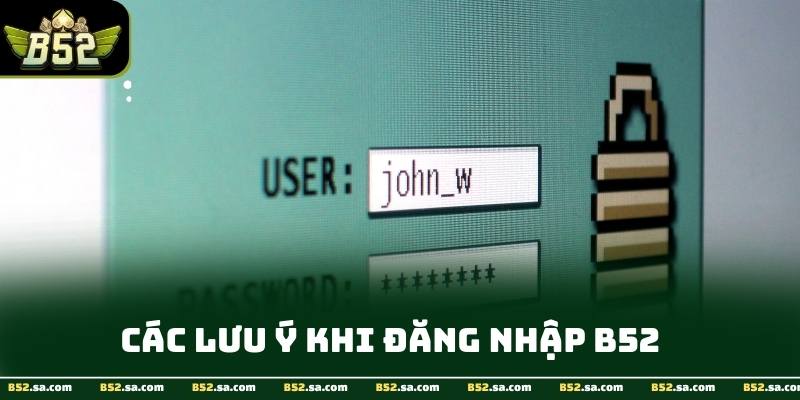 Truy cập tài khoản B52 an toàn chỉ với vài bước đơn giản