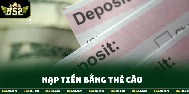 Quy trình nạp tiền B52 nhanh chóng và cập nhật số dư tức thì